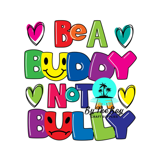 Colourful Be a Buddy DTF