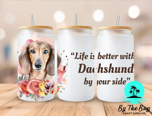 Life is better with a Dachshund (Light Brown)
