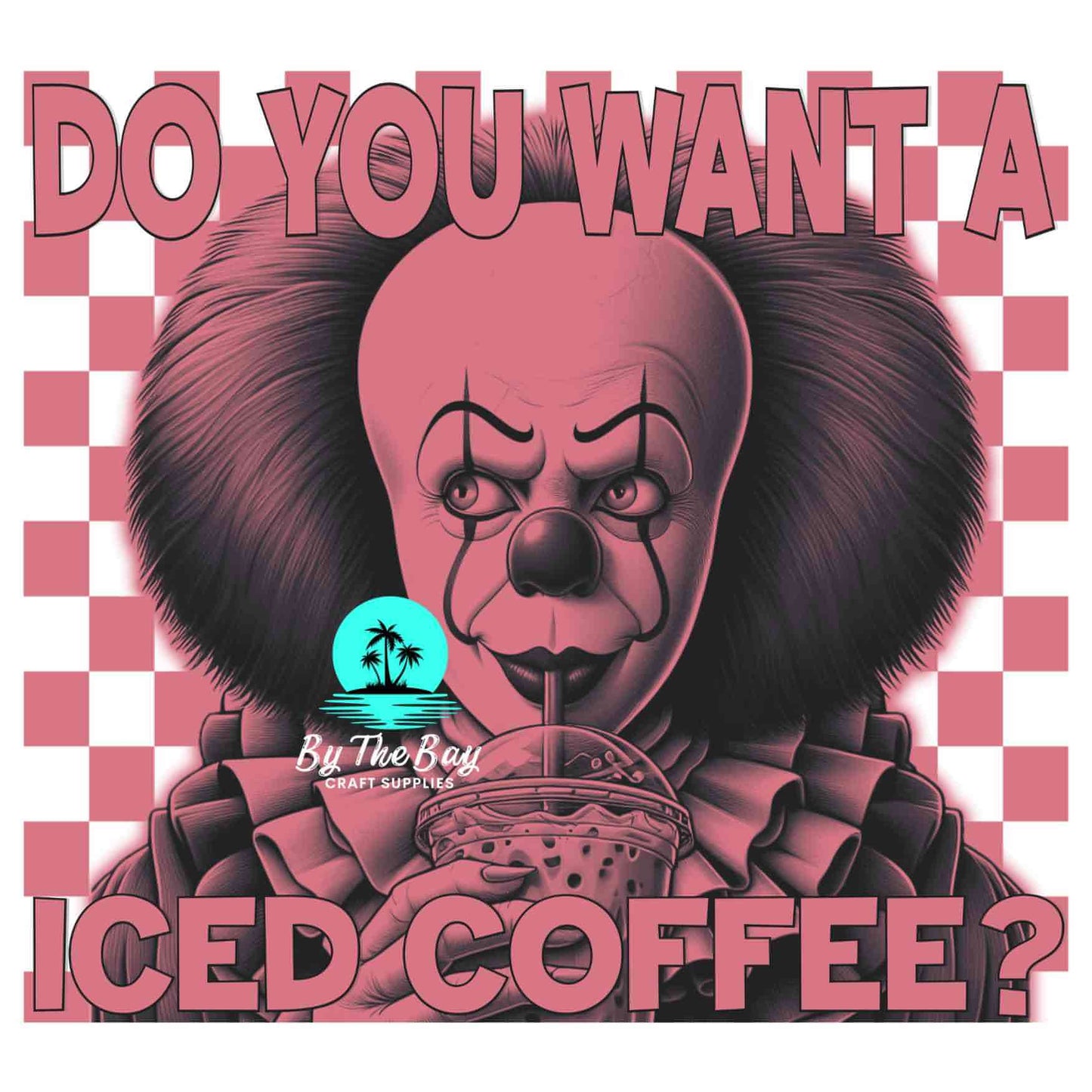 Do you want a Iced Coffee? UV Decal