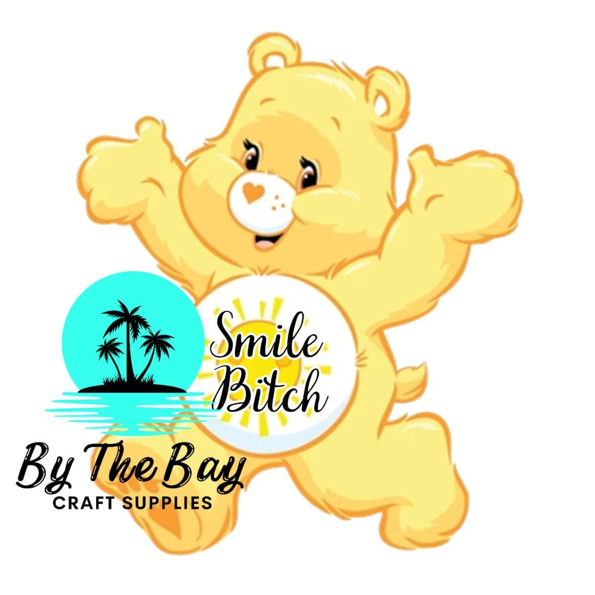 Smile B**ch Bear